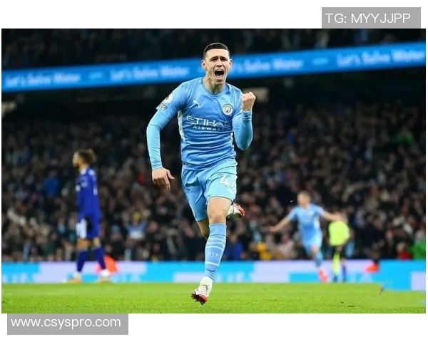 福登在曼城崛起的背后故事与未来发展潜力的深度解析