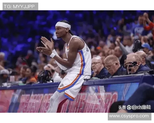 谢伊吉尔杰斯亚历山大如何引领球队迈向NBA新高峰